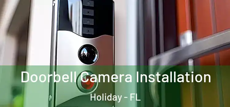  Doorbell Camera Installation Holiday - FL