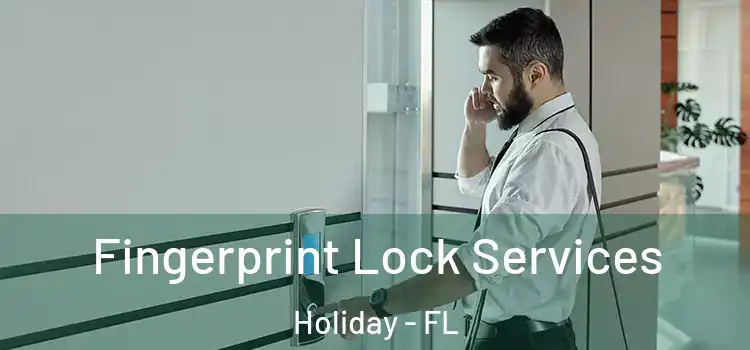  Fingerprint Lock Services Holiday - FL