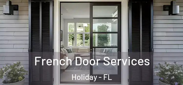  French Door Services Holiday - FL