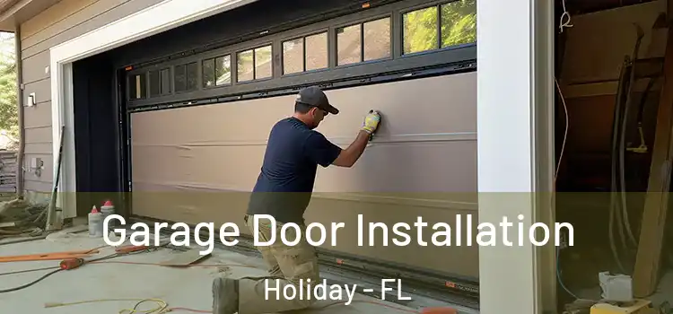  Garage Door Installation Holiday - FL