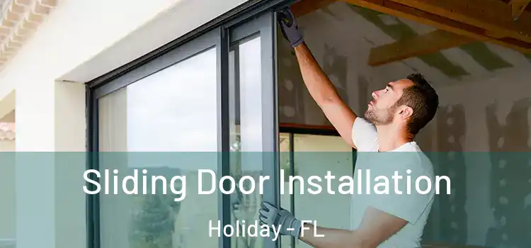  Sliding Door Installation Holiday - FL